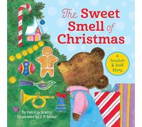 The Sweet Smell of Christmas: A Christmas Scratch and Sniff Book for Kids