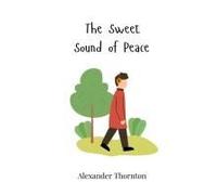 The Sweet Sound Of Peace
