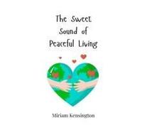 The Sweet Sound Of Peaceful Living