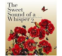 The Sweet Sounds Of A Whisper 2