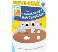 The Sweet Story of Hot Chocolate by Dr Stephen Krensky & Illustrated by Rob McClurkan Dr Stephen Krensky Illustrated by Rob McClurkan (Auteur)