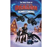 The sweet story of How to Train Your Dragon Homecoming