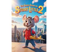 The sweet story of Stuart Little 2
