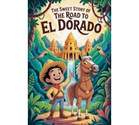 The sweet story of The Road to El Dorado