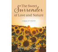 The Sweet Surrender of Love and Nature