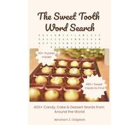 The Sweet Tooth Word Search: 400+ Candy, Cake & Dessert Words from Around the World