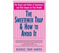The Sweetener Trap & How To Avoid It