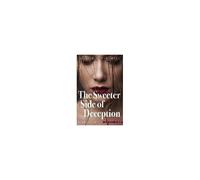 The Sweeter Side Of Deception