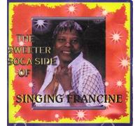 The Sweeter Soca Side Of Singing Francine