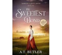 The Sweetest Bond: Clean Historical Romance of the Frontier
