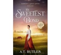 The Sweetest Bond: Clean Historical Romance of the Frontier