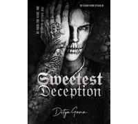 The Sweetest Deception: He Owns the Game. She Plans to Destroy Him.