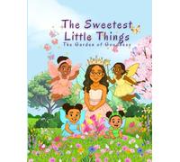 The Sweetest Little Things: The Garden of Goodness