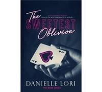 The Sweetest Oblivion by Danielle Lori Danielle Lori (Auteur)