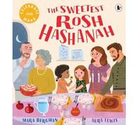 The Sweetest Rosh Hashanah: The perfect gift for the Jewish new year - a heartfelt, interactive picture book with a recipe and hands on crafts to try!