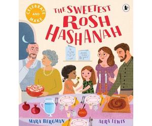 The Sweetest Rosh Hashanah: The perfect gift for the Jewish new year - a heartfelt, interactive picture book with a recipe and hands on crafts to try!