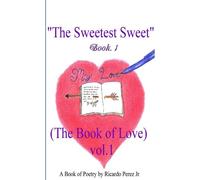 The Sweetest Sweet (Book Of Love) Vol. 1 Book 1
