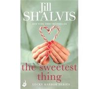 The Sweetest Thing: Lucky Harbor 2 (Paperback) Jill Author Shalvis, (Auteur)