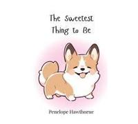 The Sweetest Thing To Be