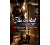 The Sweetest Victory: A Heartwarming Small Town Finale (The Spice of Love, Book 4)
