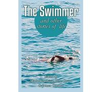 The Swimmer And Other Stories Of Life