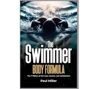 The Swimmer Body Formula: The 7 Pillars of Fat Loss, Muscle, and Athleticism