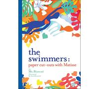 The swimmers : Making paper cut-outs inspired by Henri Matisse