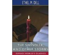 The Swindler, And Other Stories (Esprios Classics)