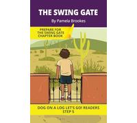 The Swing Gate: Short Decodable Books Prepare Students for Reading DOG ON A LOG Decodable Chapter Books. For Beginning Readers and Students with Dyslexia. (Step 5 Magic/Silent e)