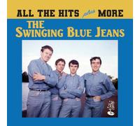The Swinging Blue Jeans - All The Hits Plus More