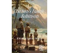The Swiss Family Robinson: Rebirth Special Edition | Annotated