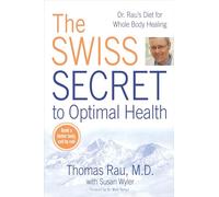 Le secret suisse pour une santé optimale – Le régime du Dr Rau pour la guérison globale – Berkley