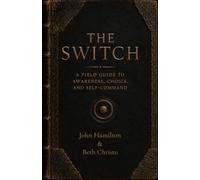 The Switch: A Field Guide to Awareness, Choice, and Self-Command