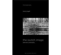 The Switch Image by Engell & Lorenz Professor of Media Philosophy at the Bauhaus University & Weimar & Germany Engell Lorenz Professor of Media Philosophy at the Bauhaus University Weimar Germany (Aut