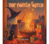 The Switch Witch: A Magical Way to Swap Halloween Candy for Surprises