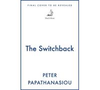 The Switchback - Peter Papathanasiou - MacLehose Press - ebook (ePub) - Livre