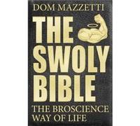 The Swoly Bible by Mike Tornabene Dom Mazzetti, Mike Tornabene (Auteur)