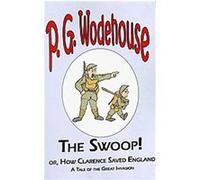 The Swoop! or How Clarence Saved England, The Manor Wodehouse Collection P.G. Wodehouse (Auteur)