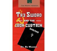 The Sword And The Iron Curtain (The Night Heroes)
