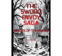 The sword envoy saga: Blades of the empire