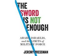 The Sword is Not Enough by Jeremy Pressman Jeremy Pressman (Auteur)