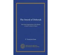 The Sword of Deborah: first-hand impressions of the British women's army in France