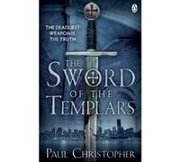 the sword of the templars , the deadliest weapon is the truth Christopher, Paul (Auteur)