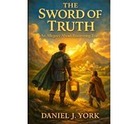 The Sword of Truth: An Allegory About Recovering Truth