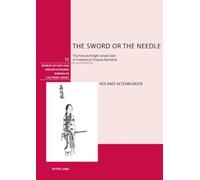 The Sword or the Needle: The Female Night-Errant (xia) in Traditional Chinese Narrative
