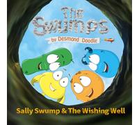 The Swumps: Sally Swump and The Wishing Well