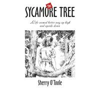The Sycamore Tree: Life seemed better way up high and upside down