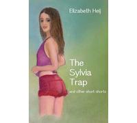 The Sylvia Trap And Other Short Shorts