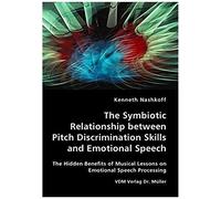 The Symbiotic Relationship Between Pitch Discrimination Skills And Emotional Speech