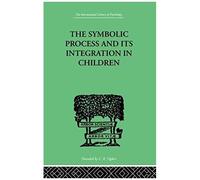 The Symbolic Process And Its Integration In Children